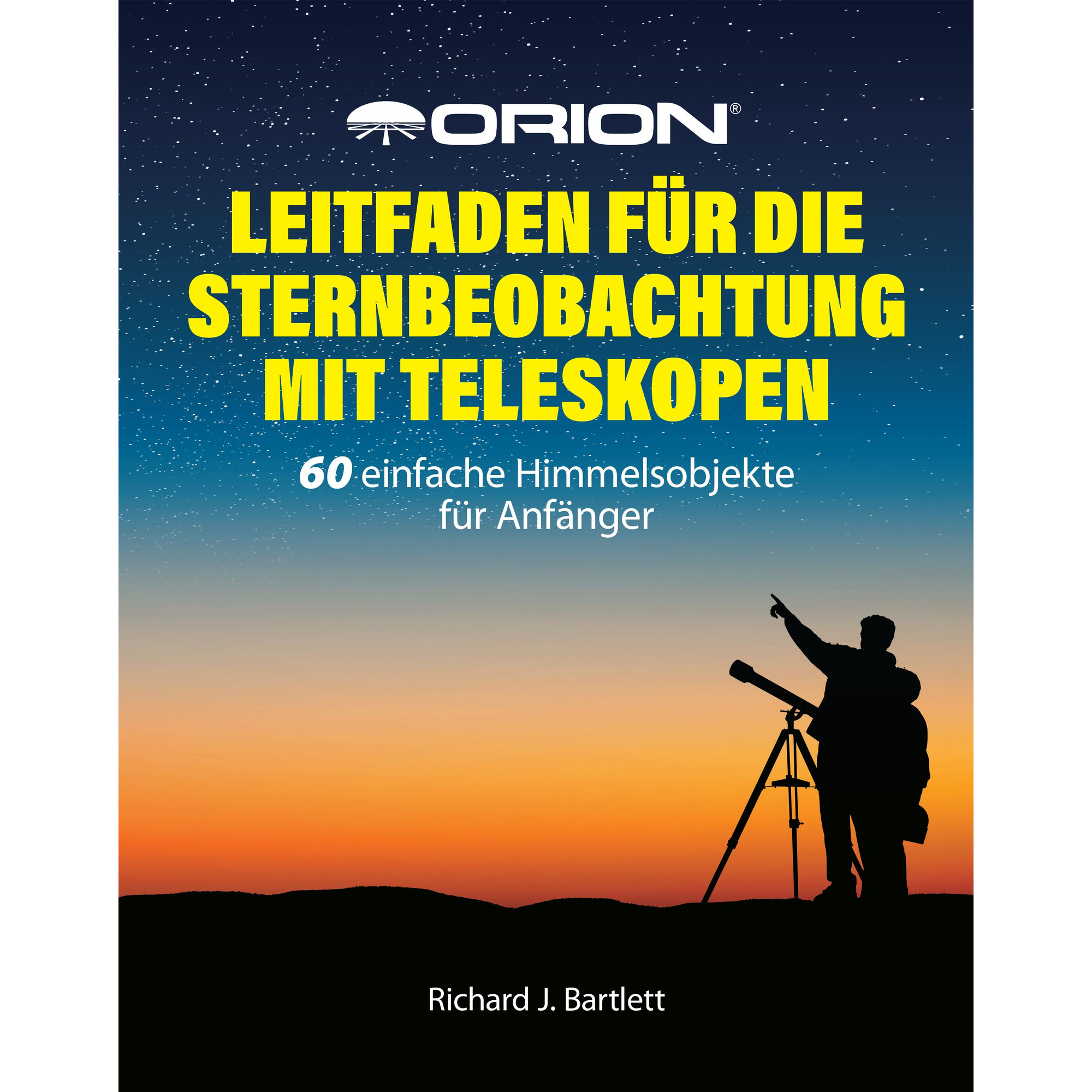 Orion Leitfaden für die Sternbeobachtung mit Teleskopen